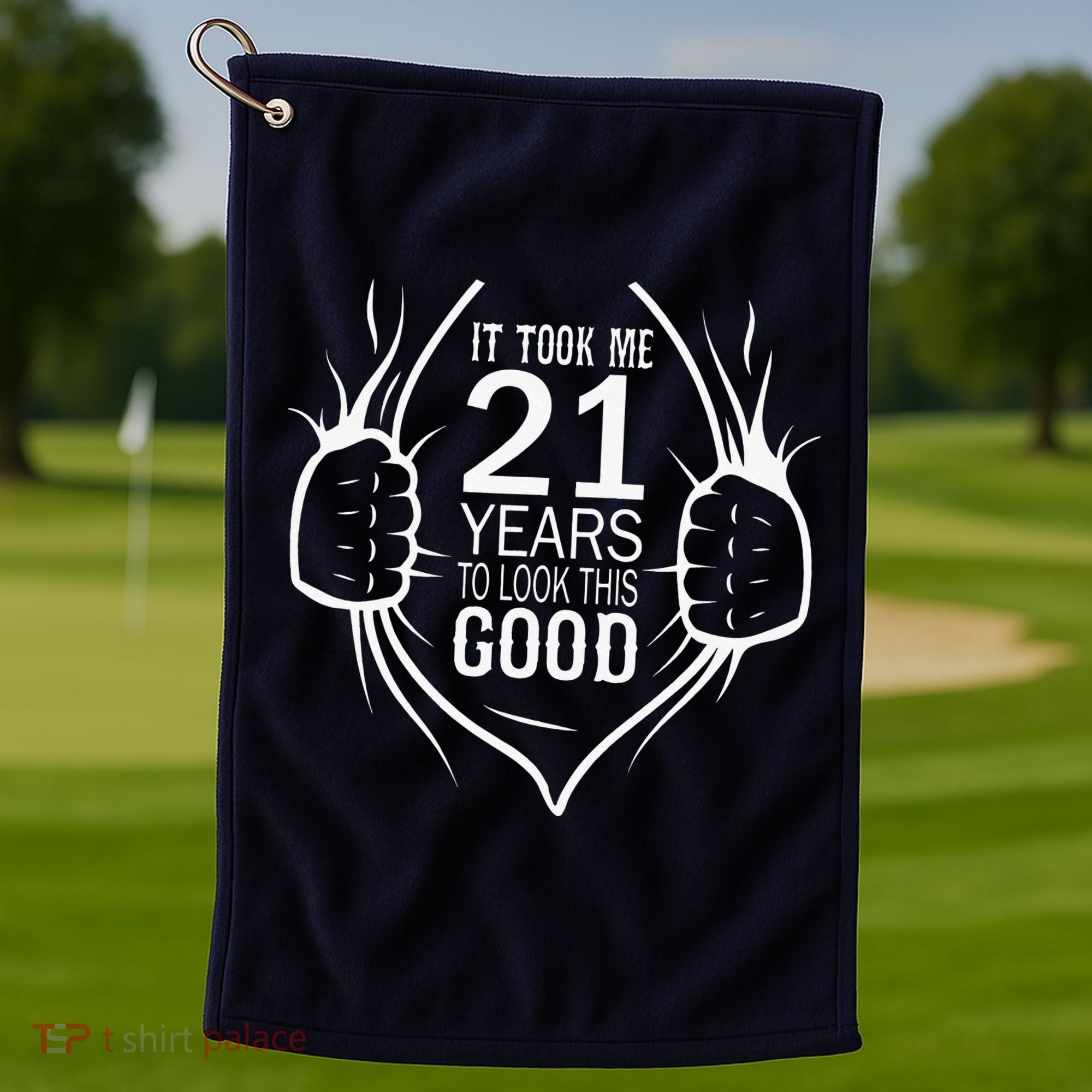 It Took Me 21 Years To Look This Good Gift For 21st Birthday Golf Towel