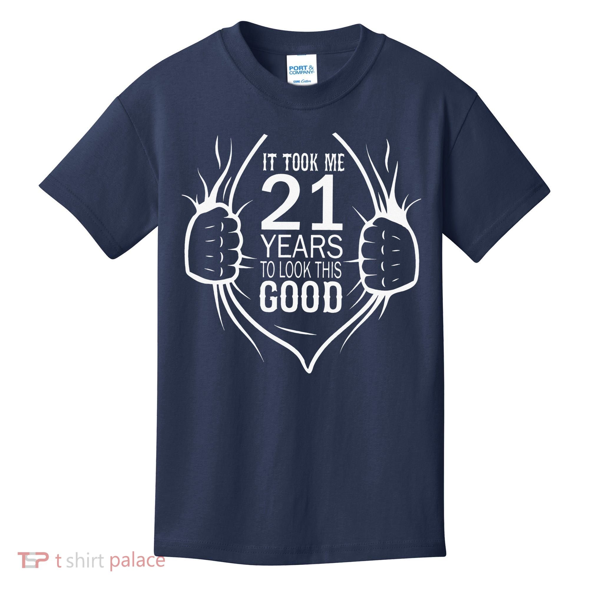 It Took Me 21 Years To Look This Good Gift For 21st Birthday Kids T-Shirt