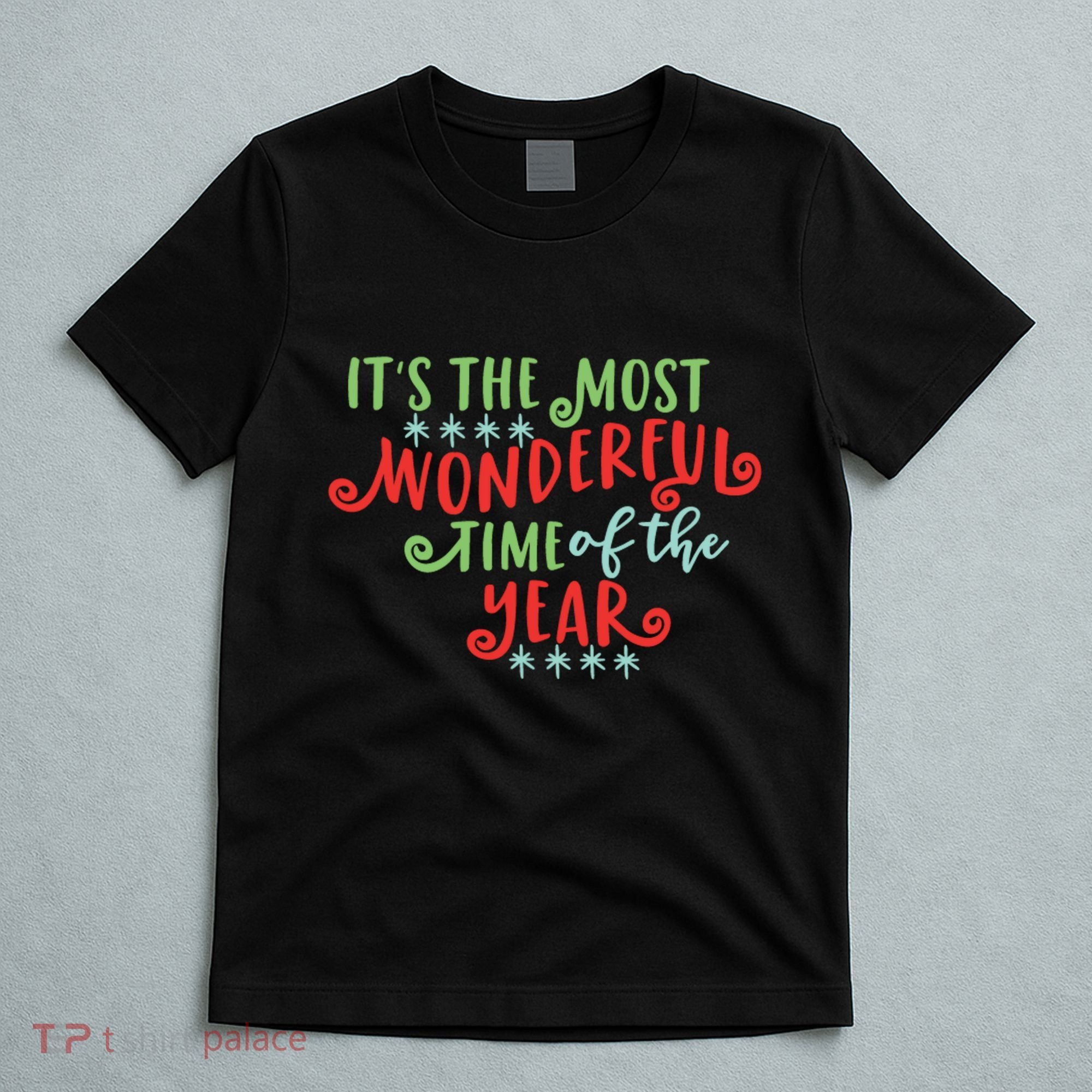 It's The Most Wonderful Time Of The Year Cute Christmas T-Shirt