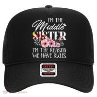 I'm The Middle Sister I'm The Reason We Have Rules Flower Hat thumb 0