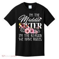 I'm The Middle Sister I'm The Reason We Have Rules Flower Kids T-Shirt thumb 0