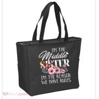 I'm The Middle Sister I'm The Reason We Have Rules Flower Tote Bag thumb 2