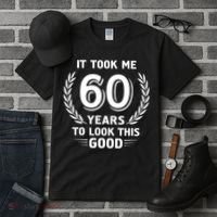It Took Me 60 Years To Look This Good 60th Birthday Tall T-Shirt thumb 3