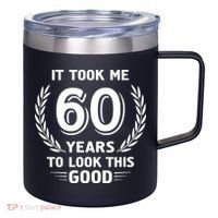 It Took Me 60 Years To Look This Good 60th Birthday 12oz Stainless Steel Coffee Mug thumb 0