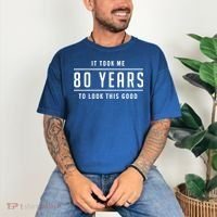 It Took Me 80 Years To Look This Good Birthday Comfort Colors T-Shirt thumb 3