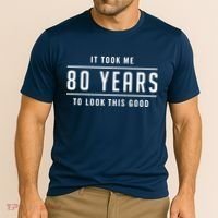 It Took Me 80 Years To Look This Good Birthday Cooling Performance Crew T-Shirt thumb 2