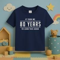 It Took Me 80 Years To Look This Good Birthday Toddler T-Shirt thumb 3