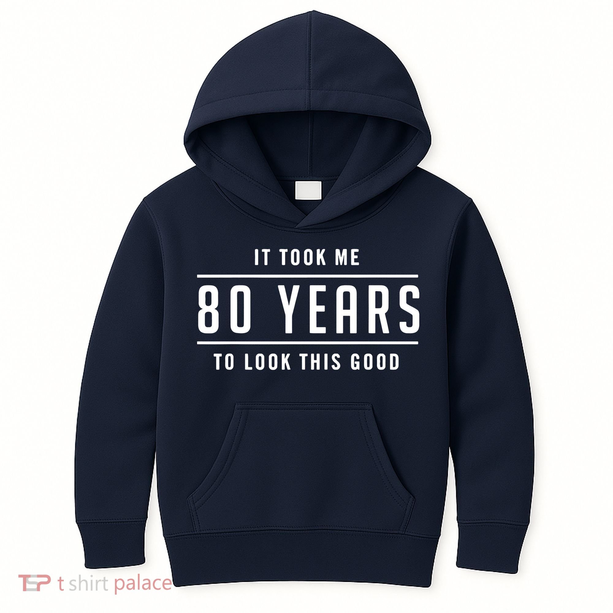 It Took Me 80 Years To Look This Good Birthday Kids Hoodie