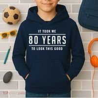 It Took Me 80 Years To Look This Good Birthday Kids Hoodie thumb 2