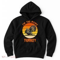 I'm The Mama Turkey Hoodie thumb 0