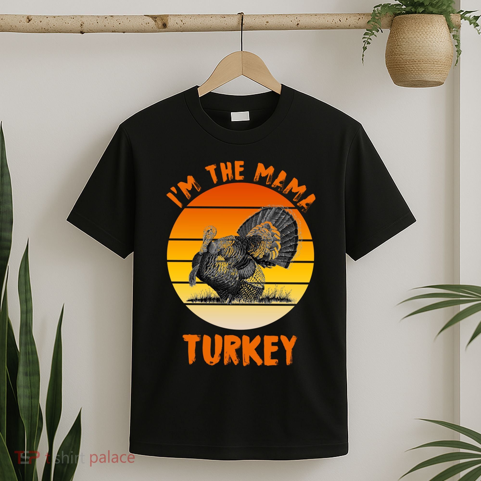 I'm The Mama Turkey T-Shirt