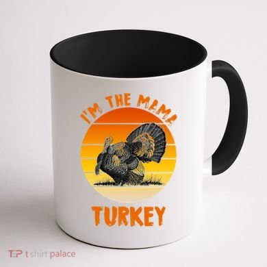 I'm The Mama Turkey Coffee Mug back
