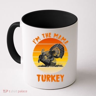 I'm The Mama Turkey Coffee Mug