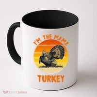 I'm The Mama Turkey Coffee Mug thumb 0