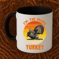 I'm The Mama Turkey Coffee Mug thumb 2