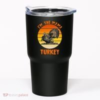 I'm The Mama Turkey Tumbler thumb 0