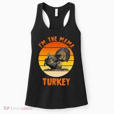 I'm The Mama Turkey Women's Tank Top