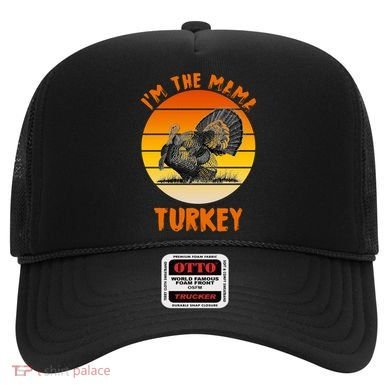 I'm The Mama Turkey Hat