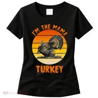 I'm The Mama Turkey Women's T-Shirt thumb 0