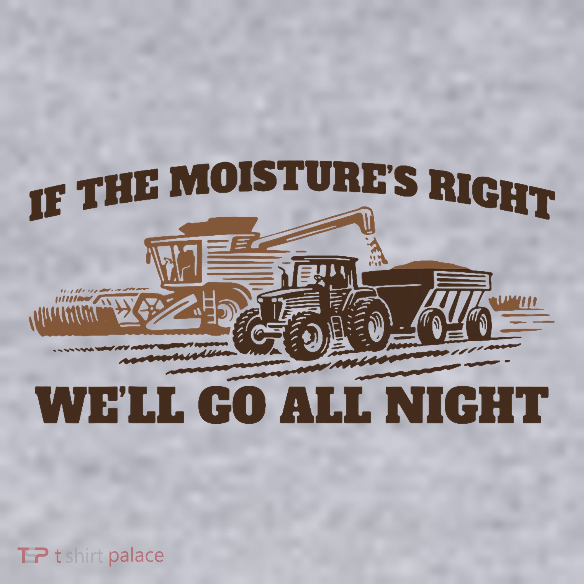 If The Moistures Right WeLl Go All Night Women's Sweatshirt