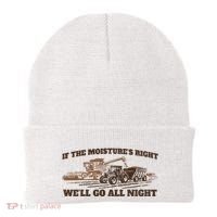 If The Moistures Right WeLl Go All Night Beanie thumb 0