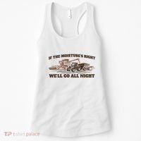 If The Moistures Right WeLl Go All Night Women's Tank Top thumb 0