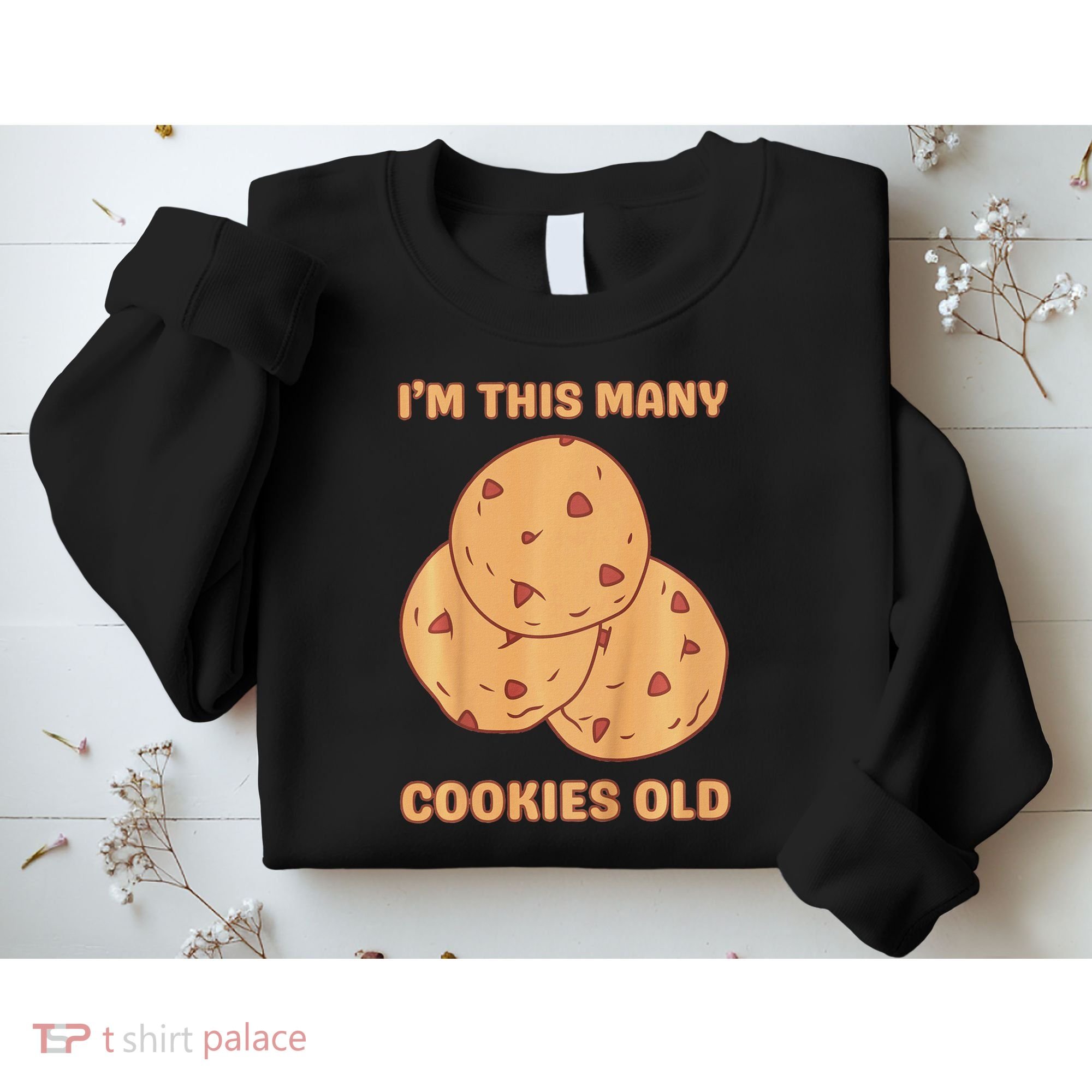 I'm This Many Cookies Old Cookie 3rd Birthday 3 Years Old Sweatshirt