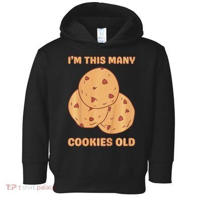 I'm This Many Cookies Old Cookie 3rd Birthday 3 Years Old Toddler Hoodie