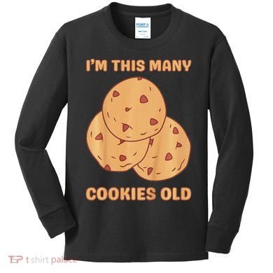 I'm This Many Cookies Old Cookie 3rd Birthday 3 Years Old Kids Long Sleeve Shirt