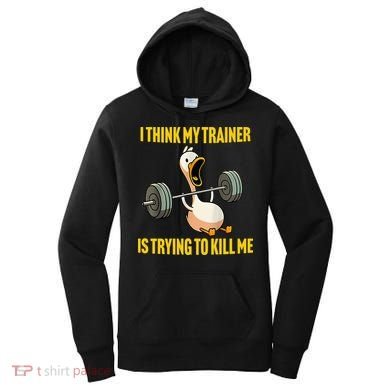 I Think My Trainer Is Trying To Kill Me Funny Workout Gym Women's Hoodie