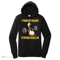 I Think My Trainer Is Trying To Kill Me Funny Workout Gym Women's Hoodie thumb 0