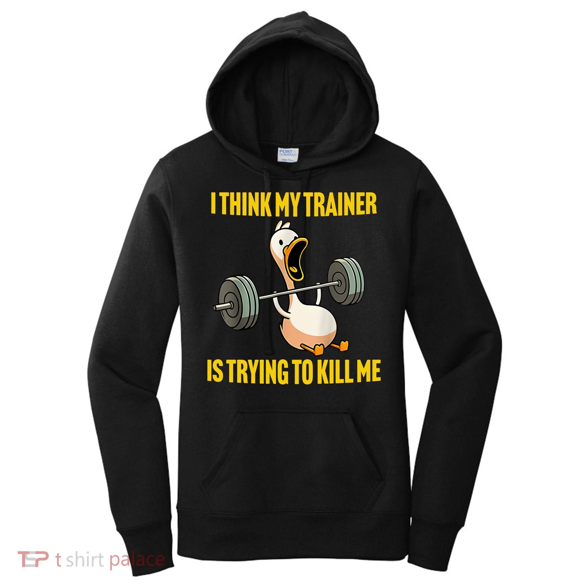 I Think My Trainer Is Trying To Kill Me Funny Workout Gym Women's Hoodie