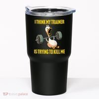 I Think My Trainer Is Trying To Kill Me Funny Workout Gym Tumbler thumb 0