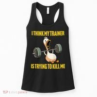 I Think My Trainer Is Trying To Kill Me Funny Workout Gym Women's Tank Top thumb 0