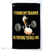 I Think My Trainer Is Trying To Kill Me Funny Workout Gym Golf Towel thumb 0