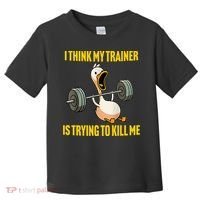 I Think My Trainer Is Trying To Kill Me Funny Workout Gym Toddler T-Shirt thumb 0