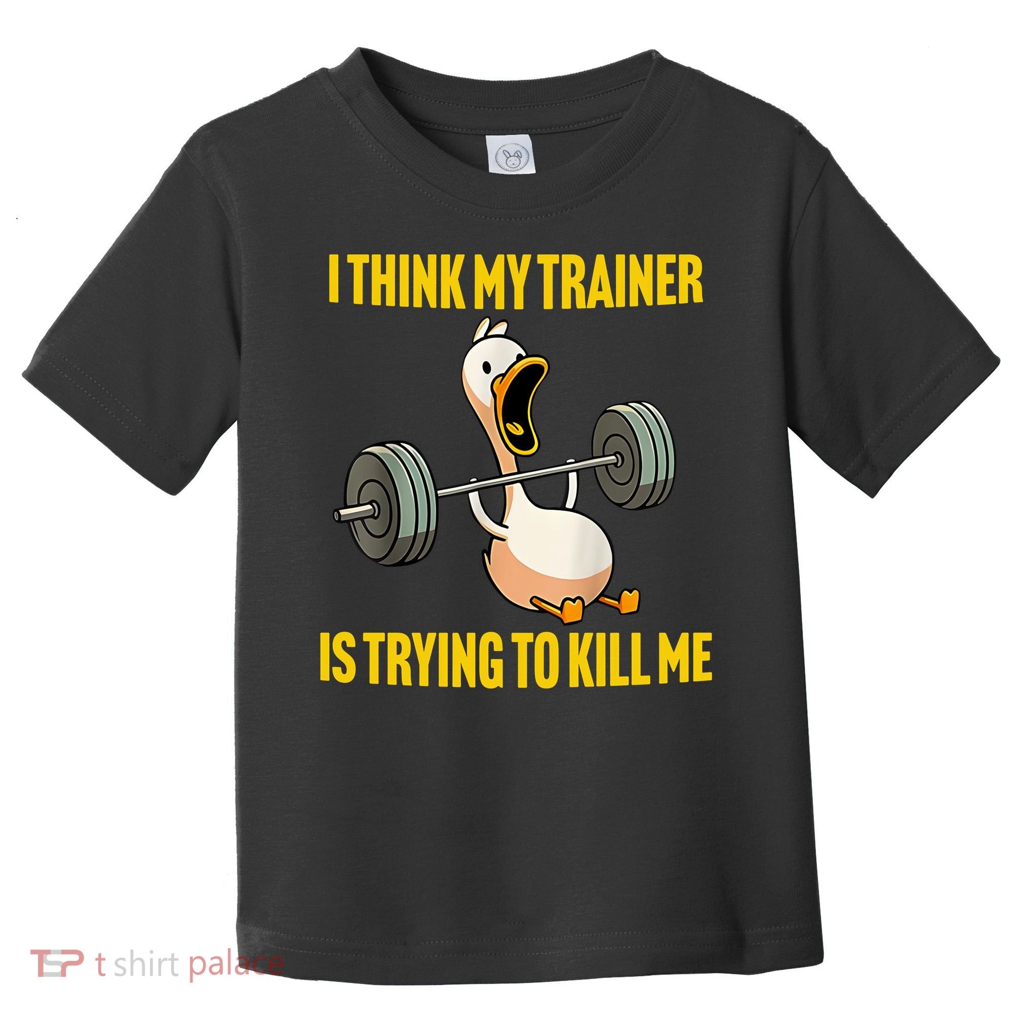 I Think My Trainer Is Trying To Kill Me Funny Workout Gym Toddler T-Shirt