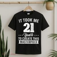 It Took Me 21 Years Masterpiece 21st Birthday 21 Years Old T-Shirt thumb 2