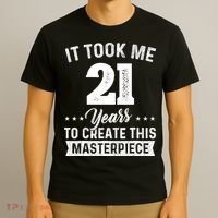 It Took Me 21 Years Masterpiece 21st Birthday 21 Years Old T-Shirt thumb 3