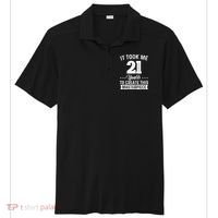 It Took Me 21 Years Masterpiece 21st Birthday 21 Years Old Sport-Tek Posi-UV Pro Polo thumb 0
