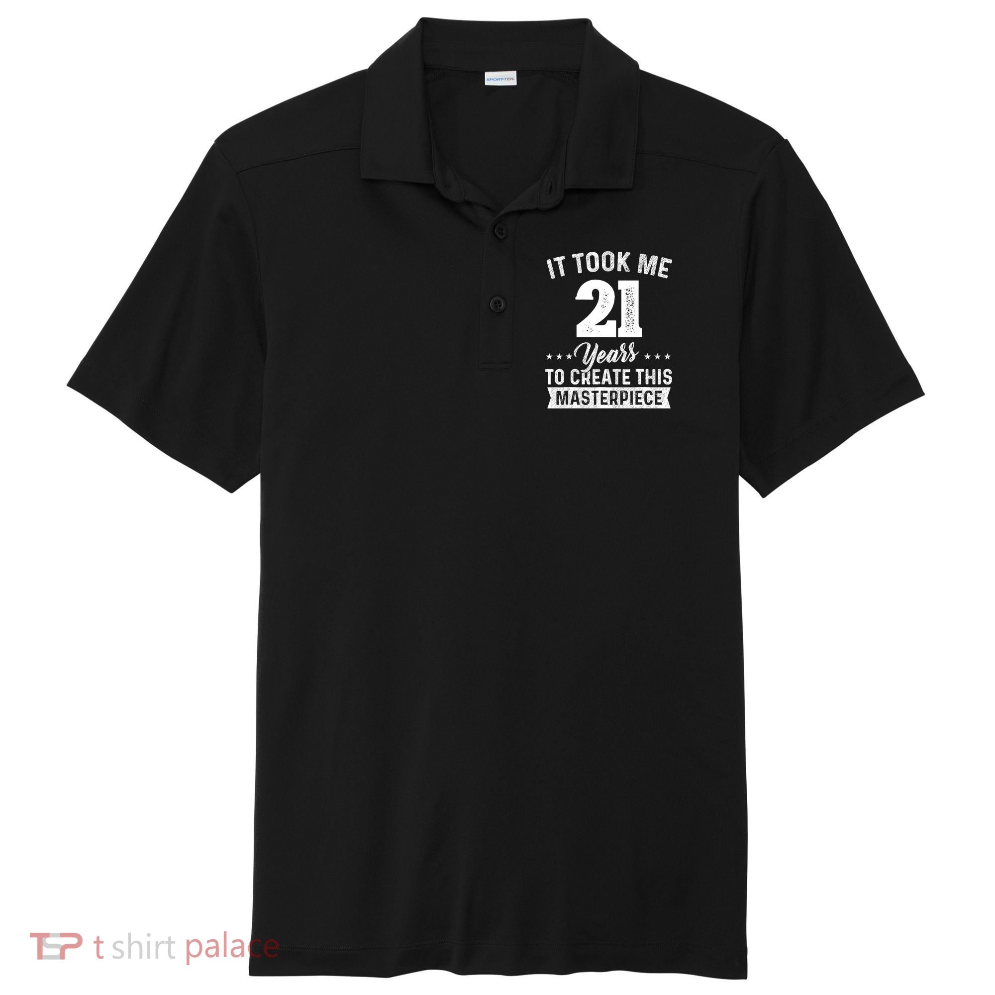 It Took Me 21 Years Masterpiece 21st Birthday 21 Years Old Sport-Tek Posi-UV Pro Polo