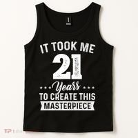 It Took Me 21 Years Masterpiece 21st Birthday 21 Years Old Tank Top thumb 2