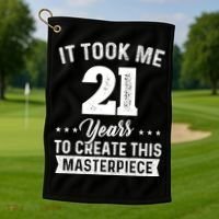 It Took Me 21 Years Masterpiece 21st Birthday 21 Years Old Golf Towel thumb 1