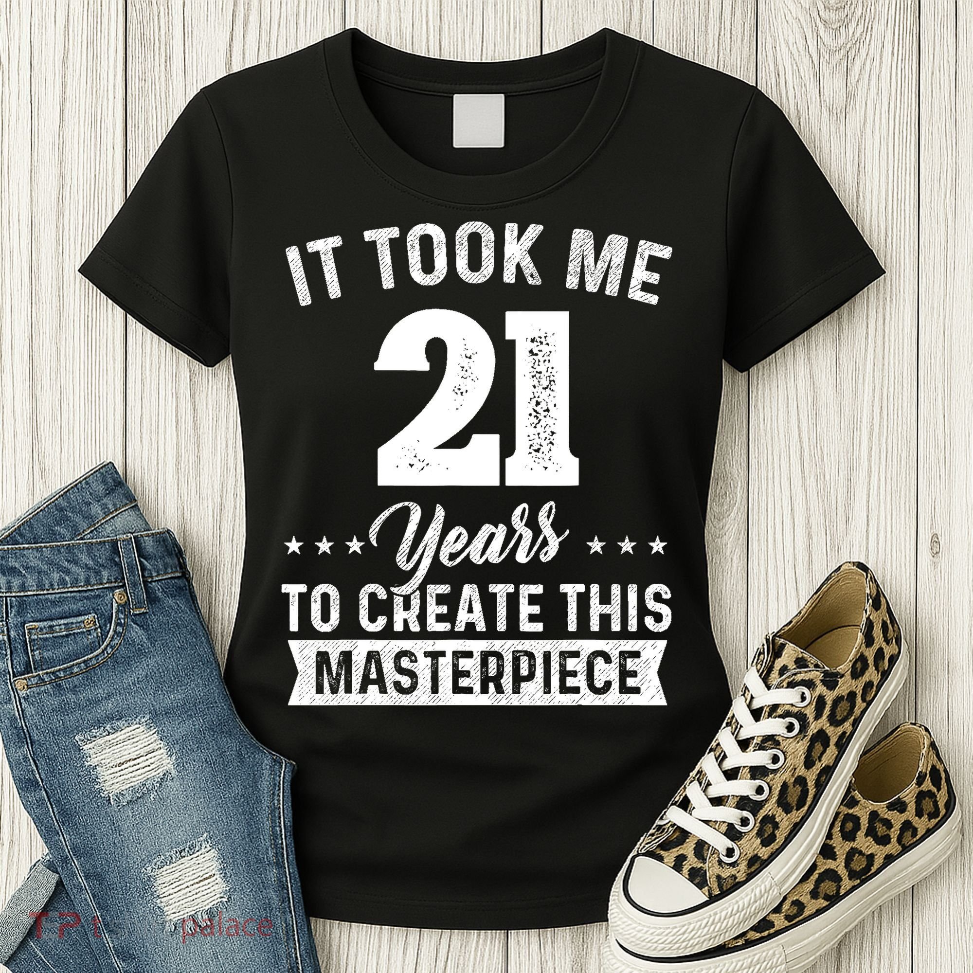 It Took Me 21 Years Masterpiece 21st Birthday 21 Years Old Women's T-Shirt