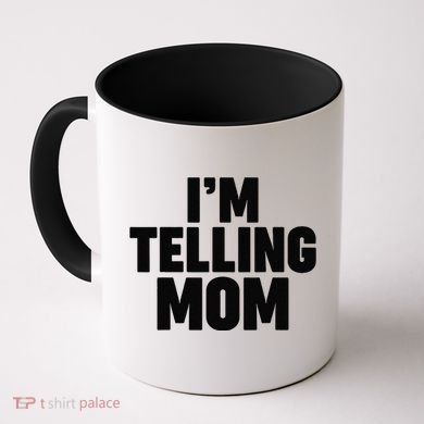 IM Telling Mom Coffee Mug