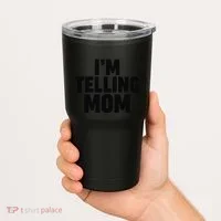IM Telling Mom Tumbler thumb 2