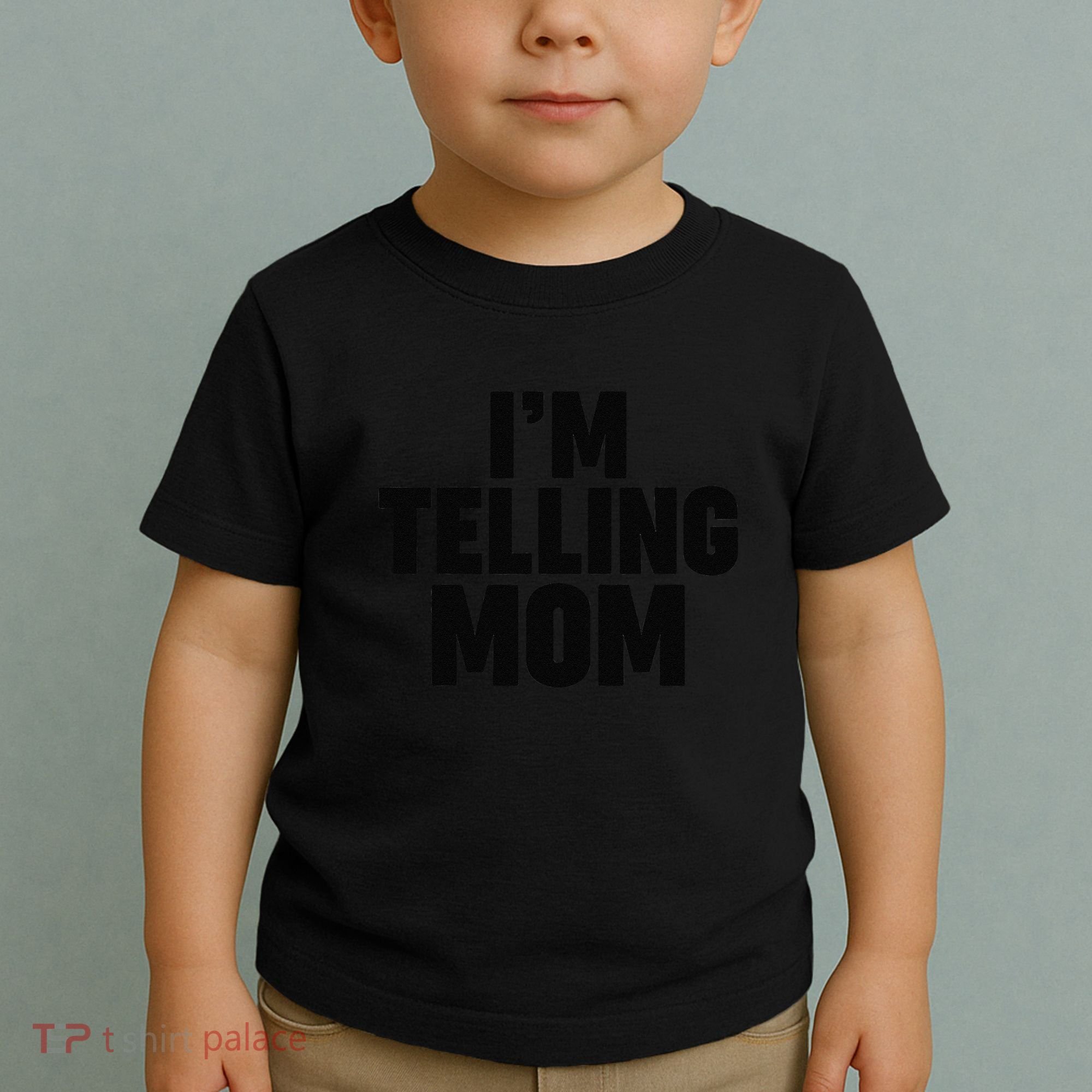 IM Telling Mom Toddler T-Shirt