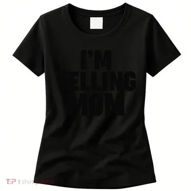 IM Telling Mom Women's T-Shirt