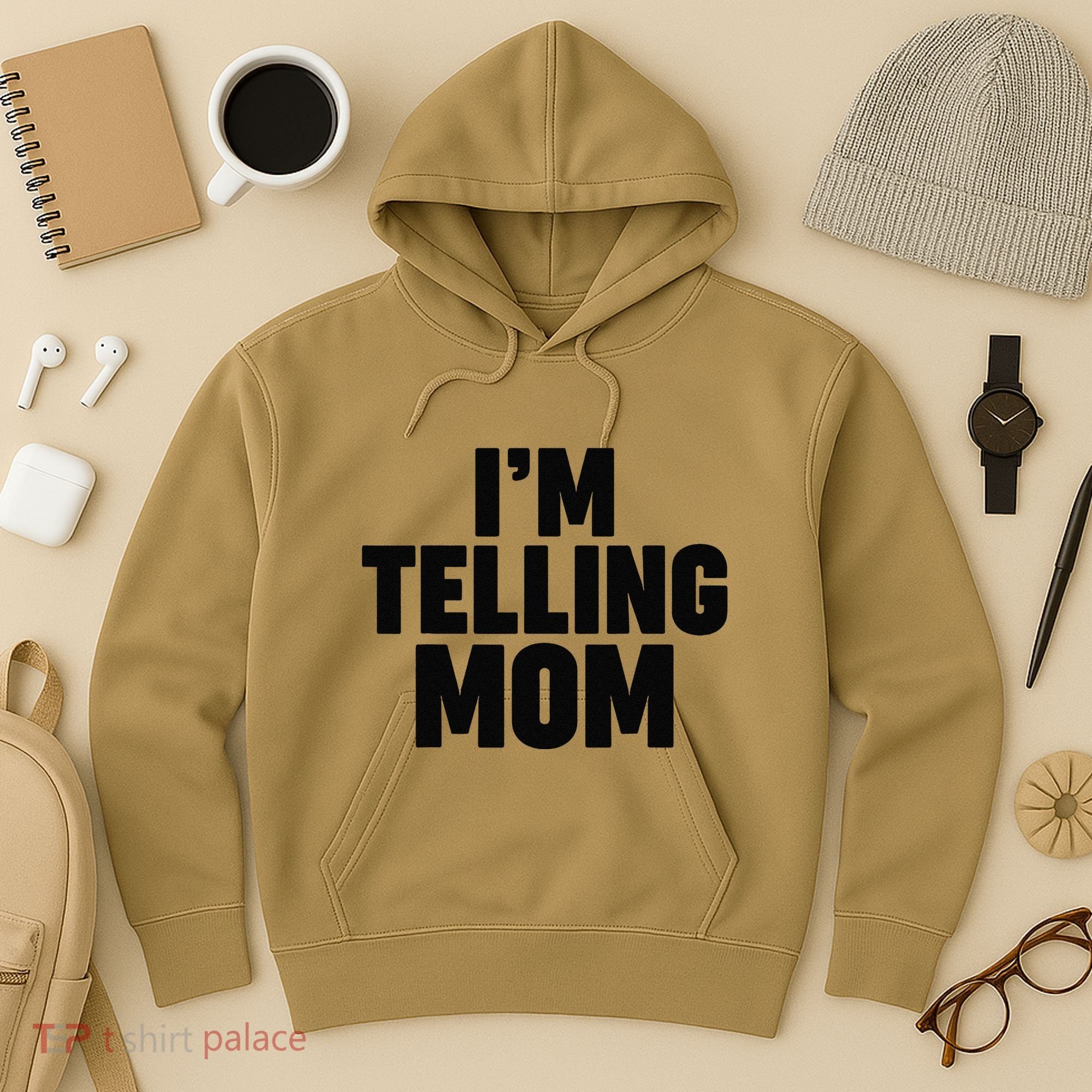 IM Telling Mom Hoodie
