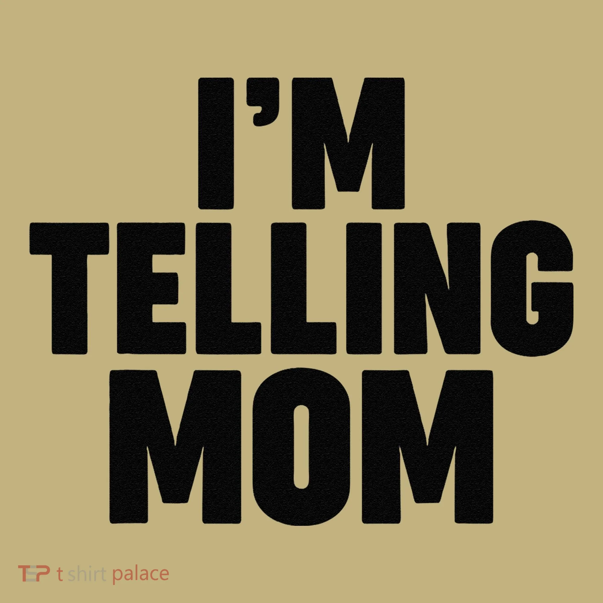 IM Telling Mom Long Sleeve Shirt